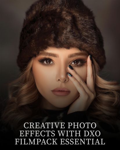 Creative Photo Effects with DxO Filmpack Essential