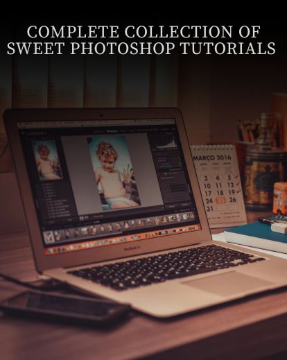Complete Collection of Sweet Photoshop Tutorials