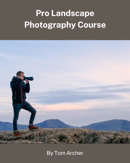 best landscape photography courses by Tom Archer