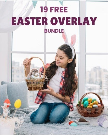 Feature-image-Easter-Overlay - free photography resources, photography freebies