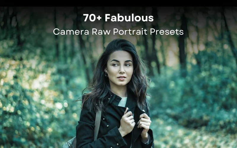 Adobe Camera Raw presets, ACR presets for photographers, best Camera Raw presets, best ACR presets, ACR presets