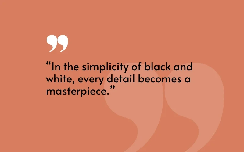 b&w photography quotes aesthetic photography quote, photography quotes for Instagram, famous photographer quotes, aesthetic photography quote, quotes for photography