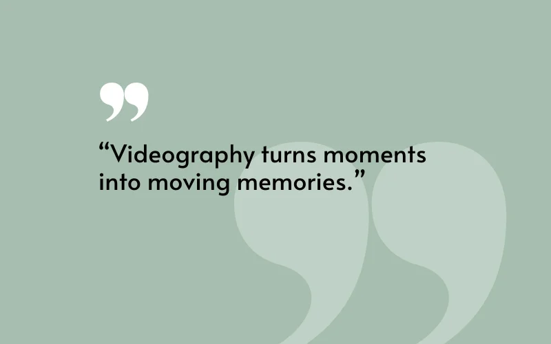 videography quotes for Instagram, amature photography quotes