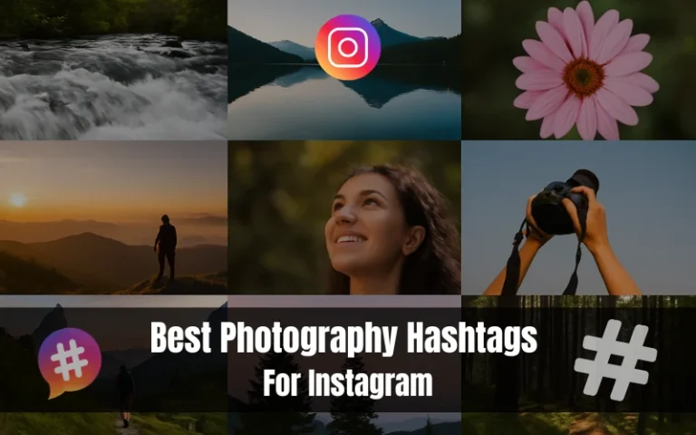 Best Photography Hashtags For Instagram, Famous Instagram hashtags