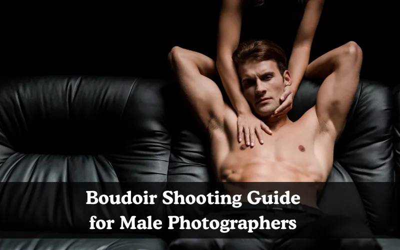 Boudoir Shooting Guide for Male Photographers, male boudoir photos ebook