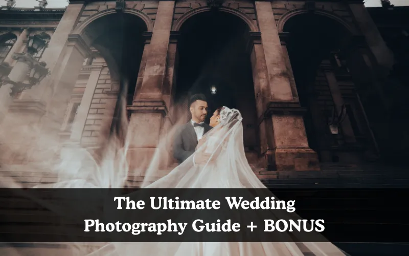 The Ultimate Wedding Photography Guide + BONUS, Wedding photography ebook guide