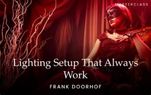 Lighting Setups That Always Work