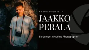 Jaakko Perala Interviewed Elopement Wedding Photographer